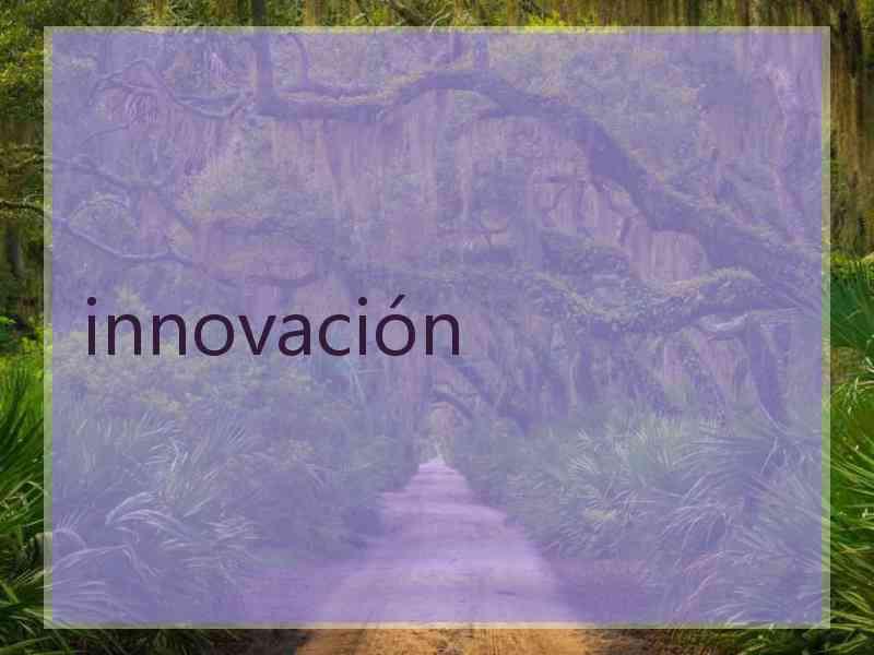 innovación